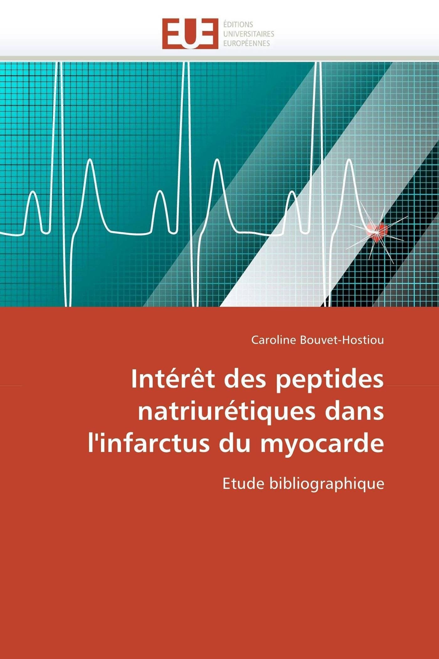 Intérêt des peptides natriurétiques dans l'infarctus du myocarde: Etude bibliographique book