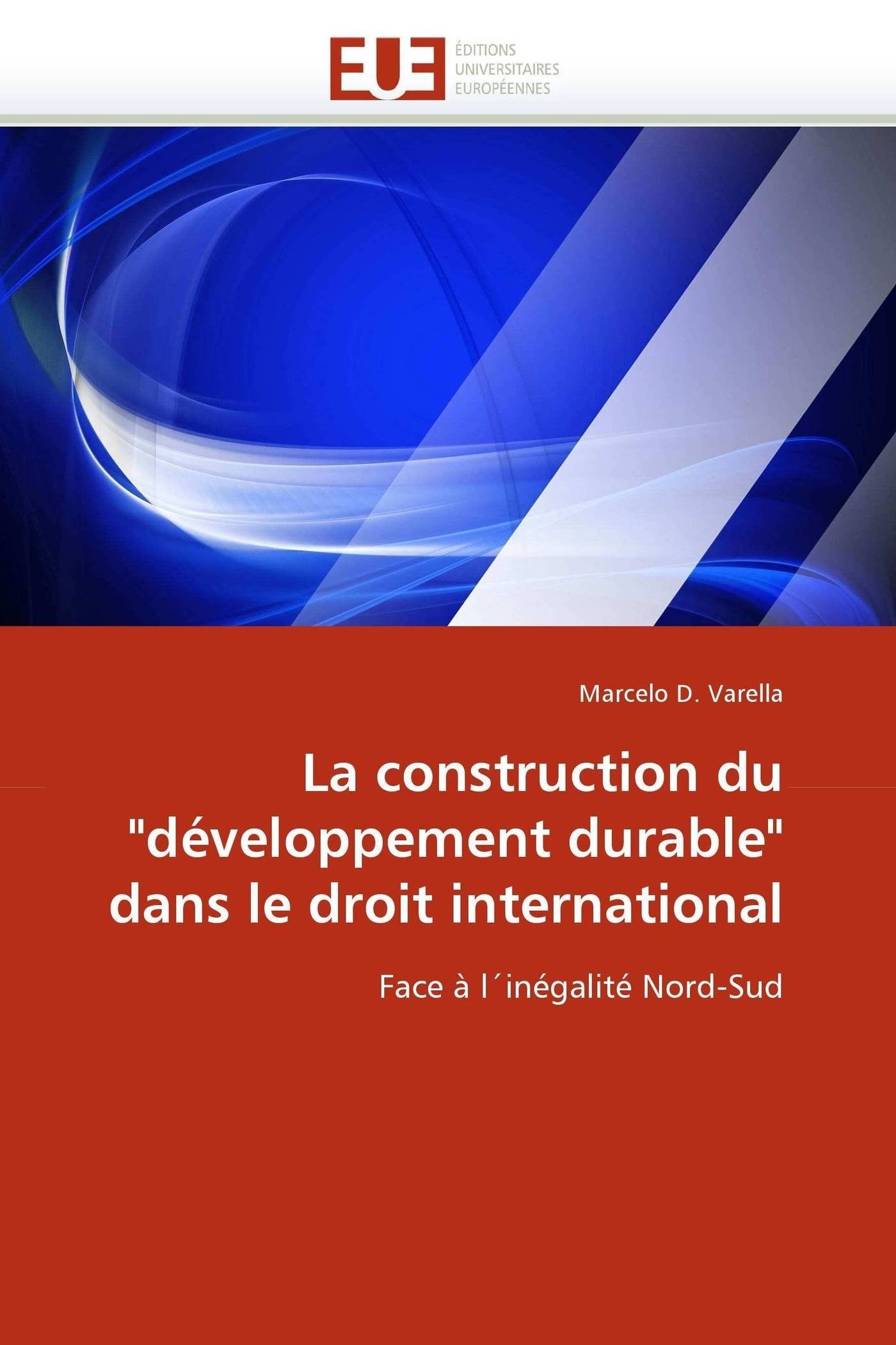La construction du "développement durable" dans le droit international: Face à l'inégalité Nord-Sud book