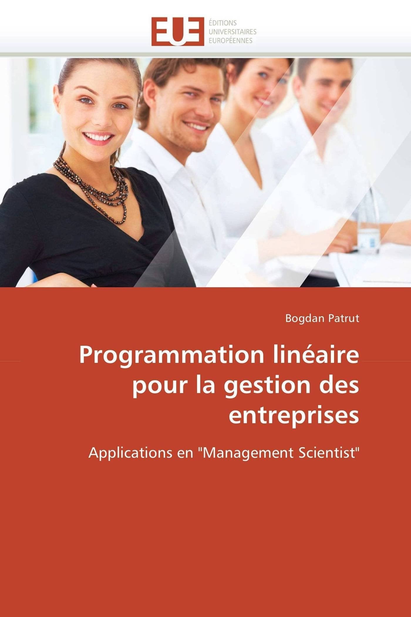 Programmation linéaire pour la gestion des entreprises: Applications en "Management Scientist" book