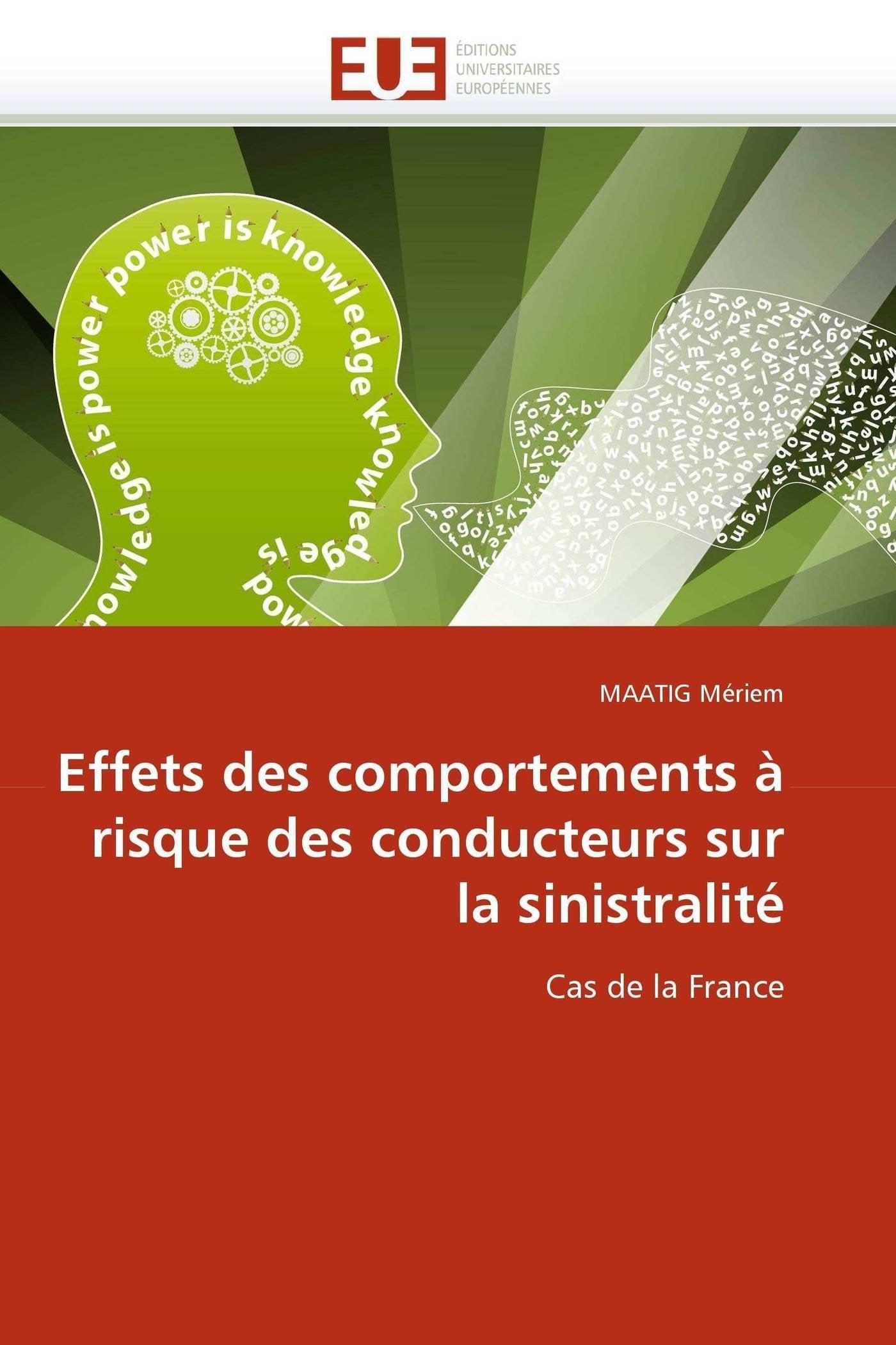 Effets des comportements à risque des conducteurs sur la sinistralité: Cas de la France book