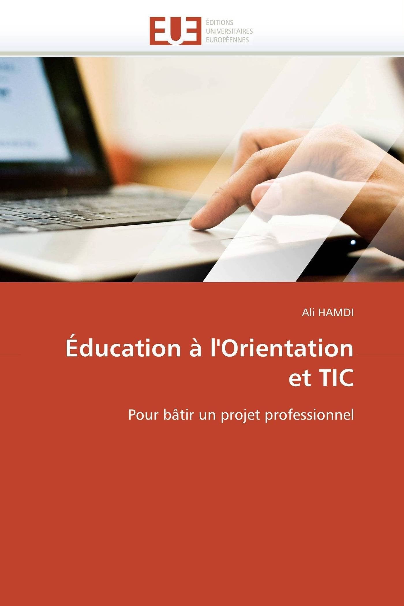 Éducation à l'Orientation et TIC: Pour bâtir un projet professionnel book