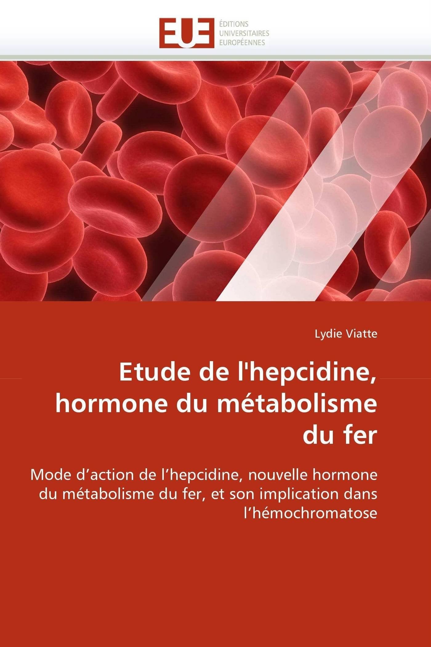 Etude de l''hepcidine, hormone du métabolisme du fer book