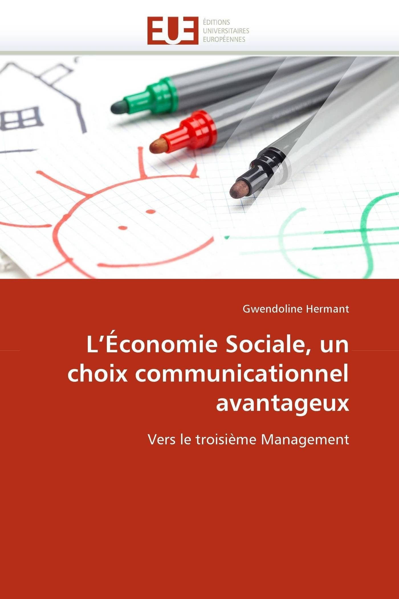 L'Économie Sociale, un choix communicationnel avantageux: Vers le troisième Management book