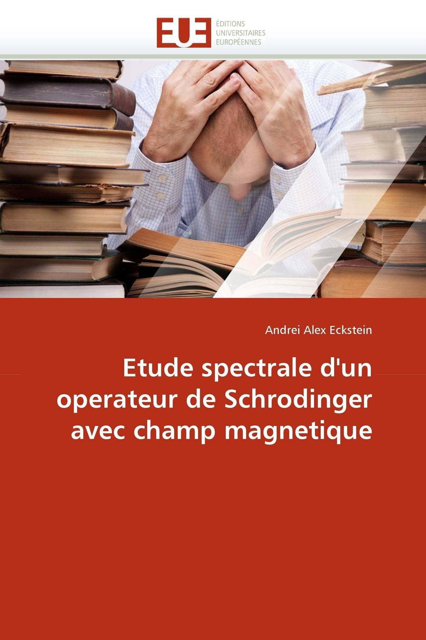 Etude spectrale d'un operateur de Schrodinger avec champ magnetique book