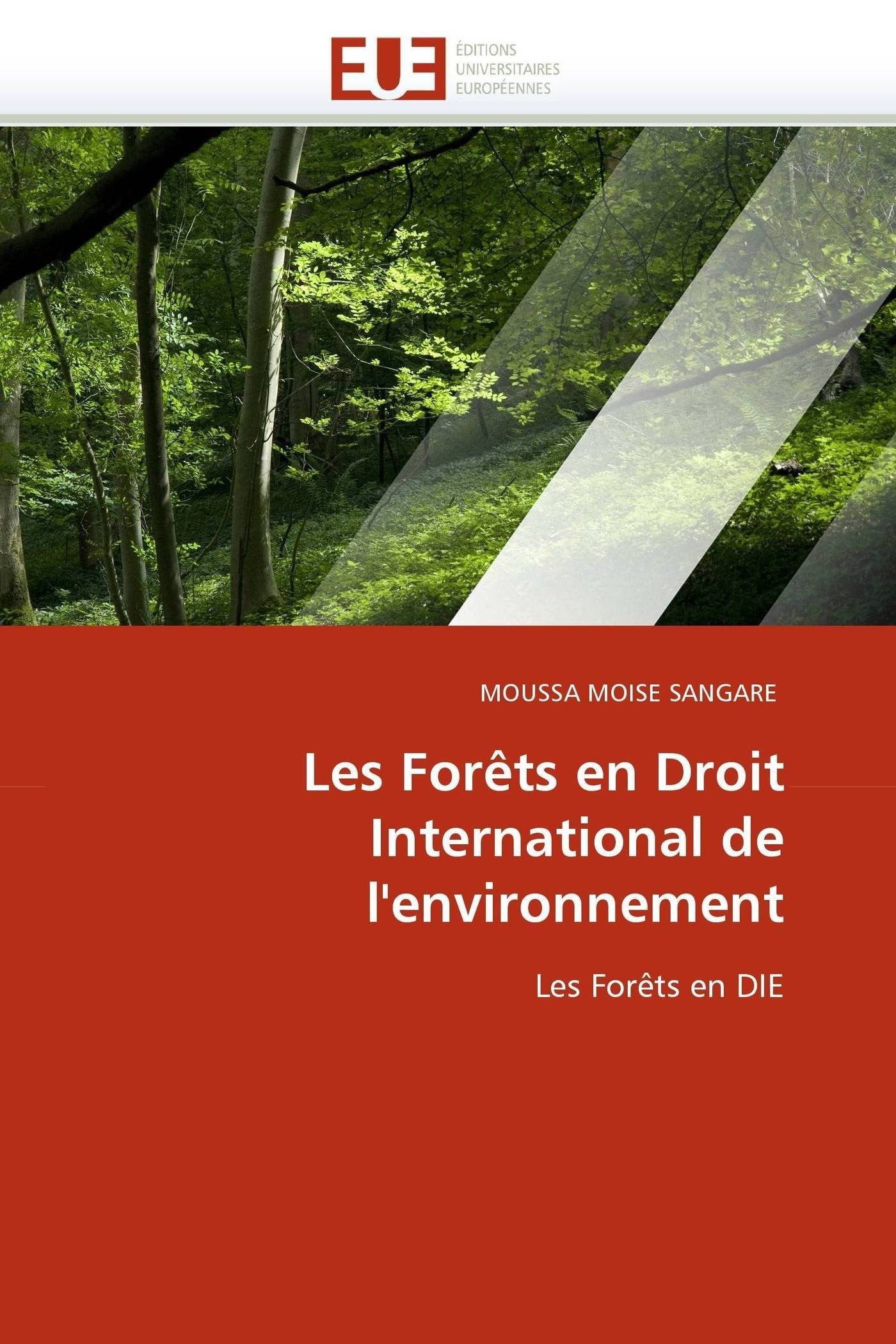 Les Forêts en Droit International de l'environnement: Les Forêts en DIE book