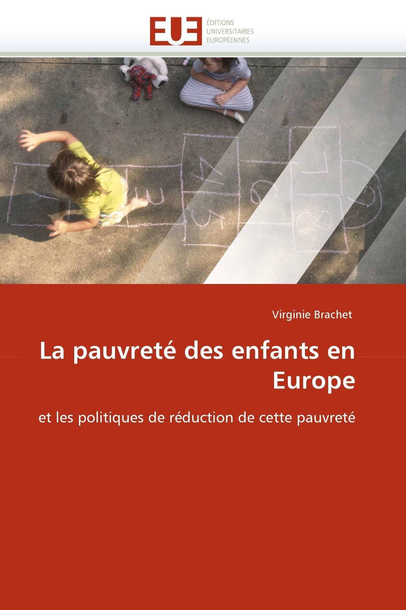 La pauvreté des enfants en Europe: et les politiques de réduction de cette pauvreté book