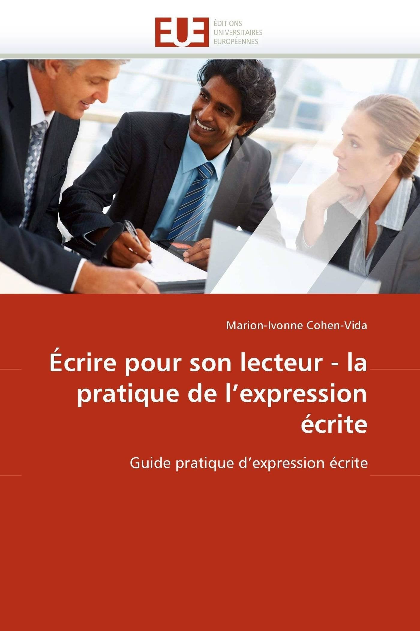 Écrire pour son lecteur - la pratique de l'expression écrite: Guide pratique d'expression écrite book