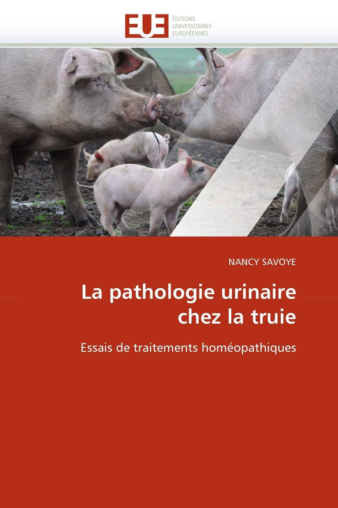 La pathologie urinaire chez la truie: Essais de traitements homéopathiques book