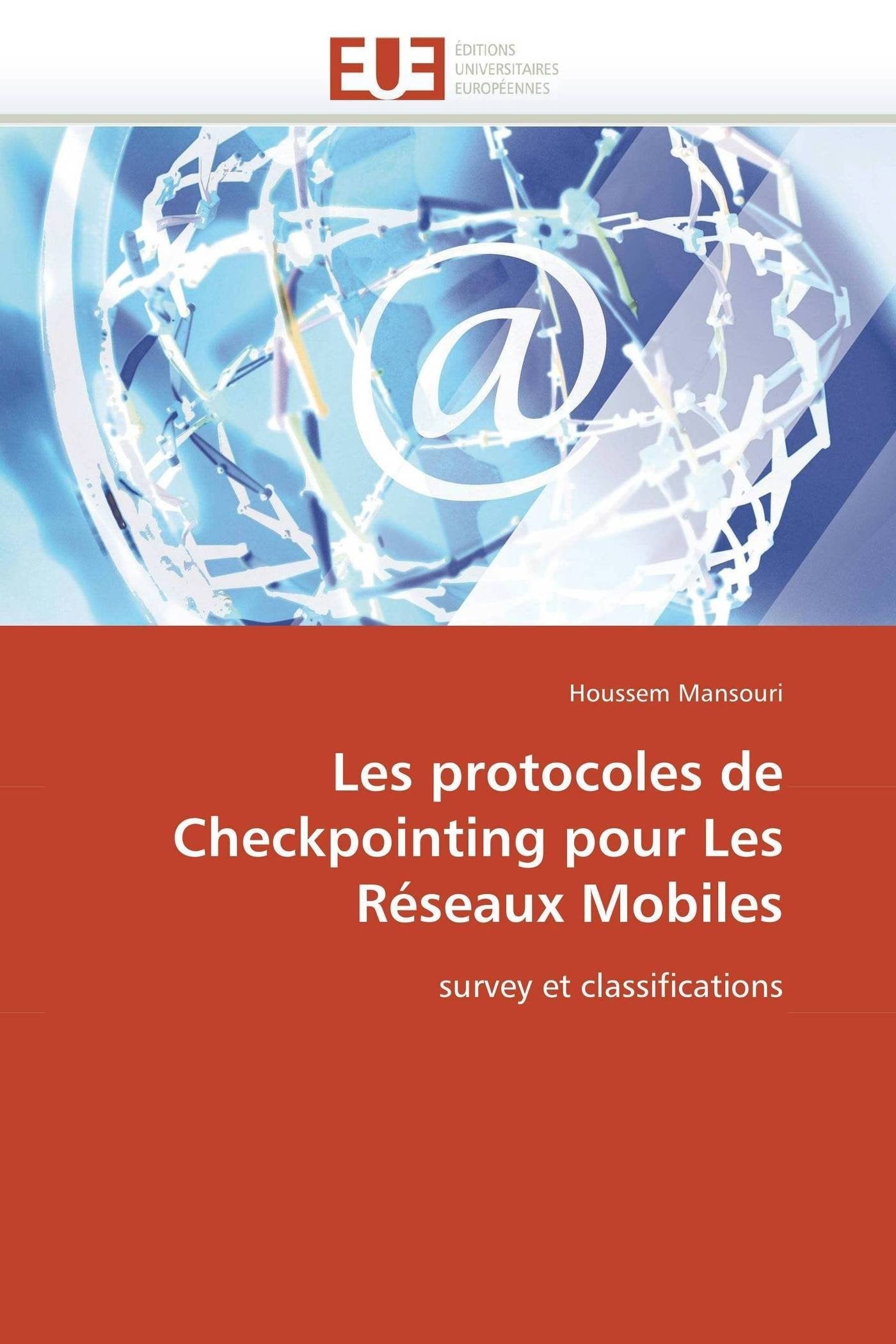 Les protocoles de Checkpointing pour Les Réseaux Mobiles: survey et classifications book