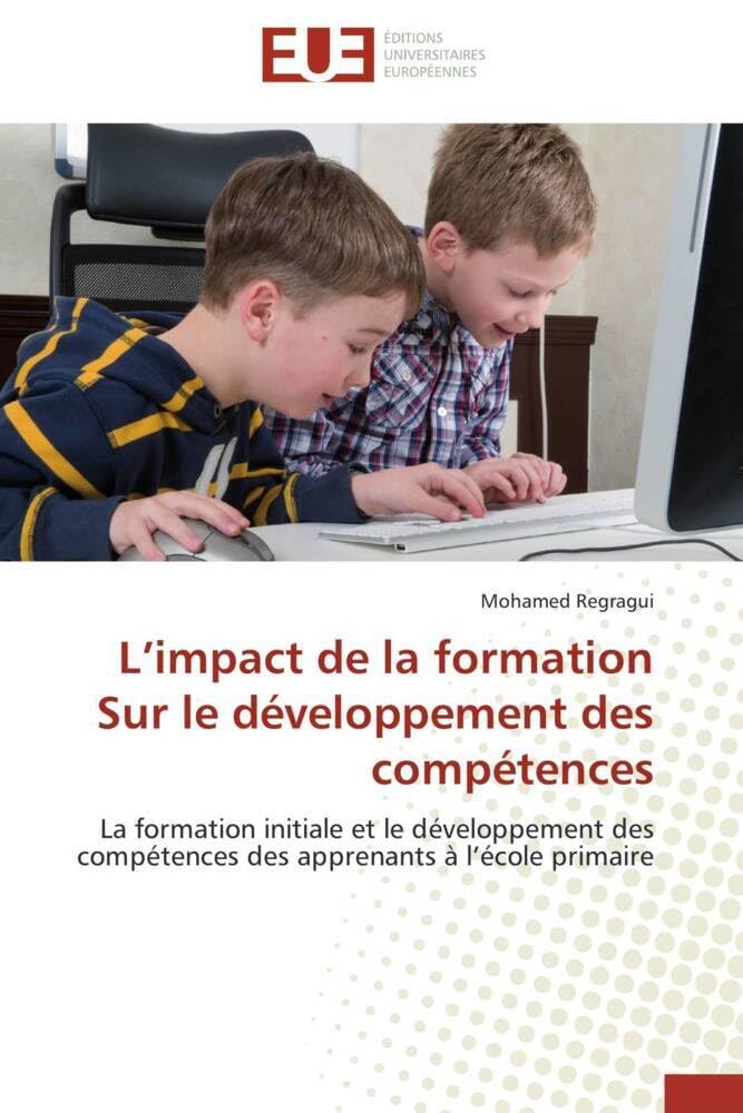L'impact de la formation Sur le développement des compétences: La formation initiale et le développement des compétences des apprenants à l'école primaire book