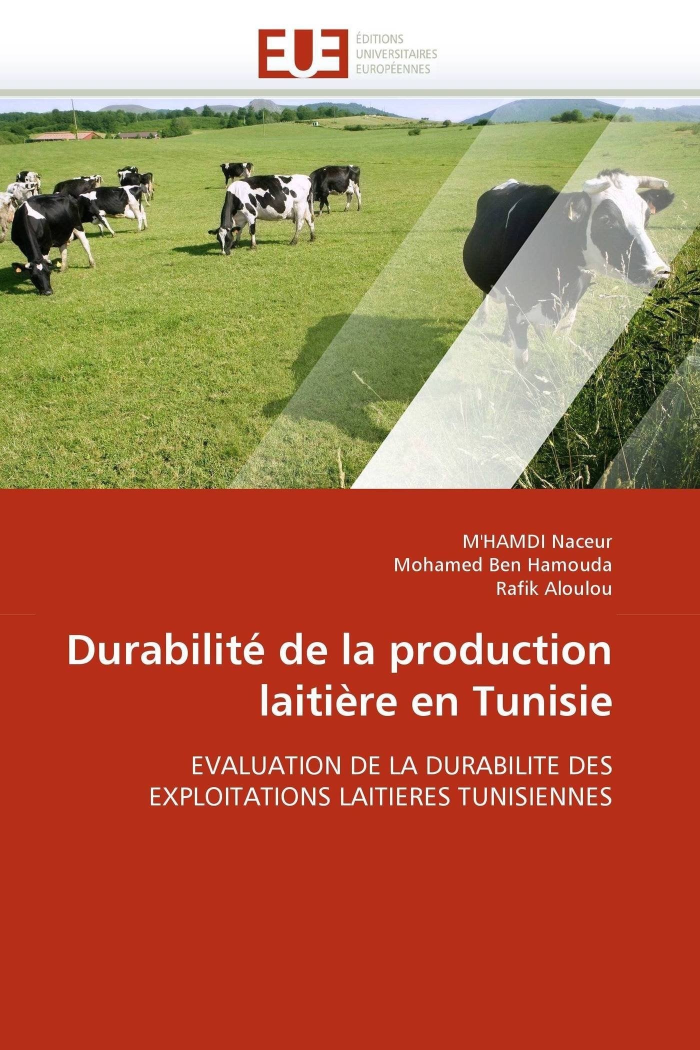 Durabilité de la production laitière en Tunisie: EVALUATION DE LA DURABILITE DES EXPLOITATIONS LAITIERES TUNISIENNES book