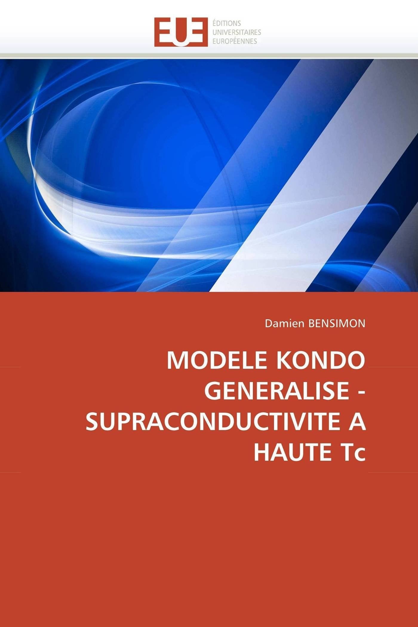 MODELE KONDO GENERALISE - SUPRACONDUCTIVITE A HAUTE Tc book