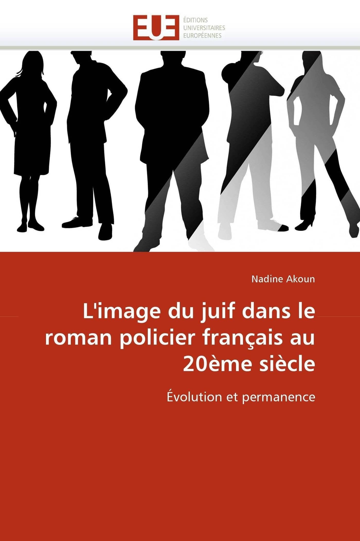 L'image du juif dans le roman policier français au 20ème siècle: Évolution et permanence book