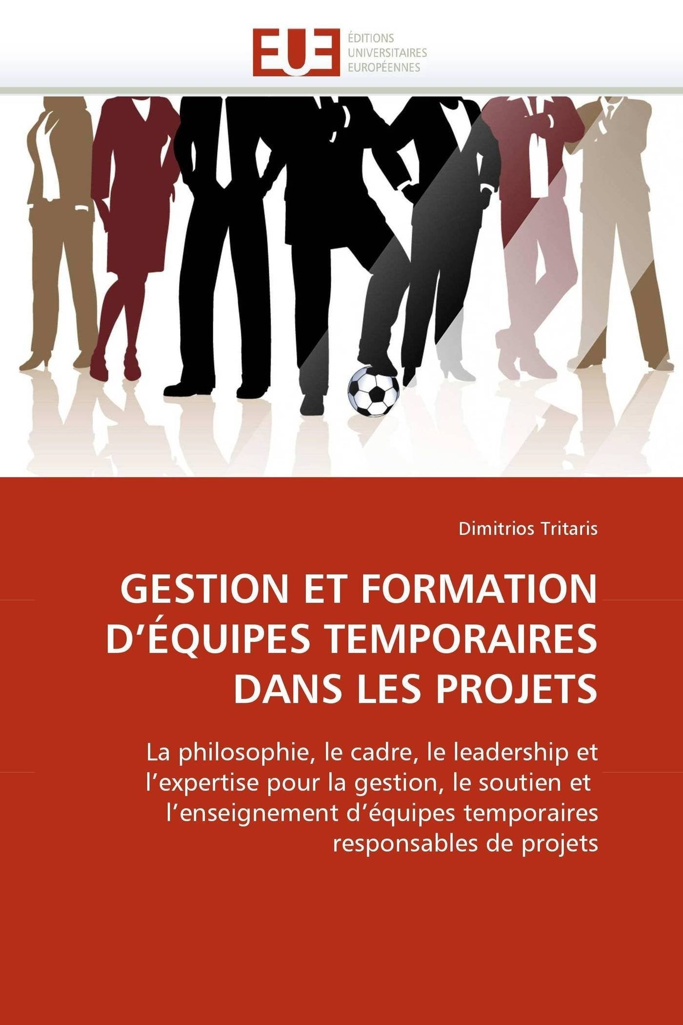 GESTION ET FORMATION D'ÉQUIPES TEMPORAIRES DANS LES PROJETS book