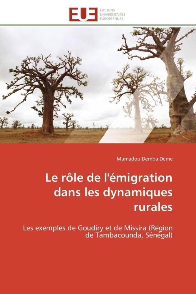 Le rôle de l'émigration dans les dynamiques rurales: Les exemples de Goudiry et de Missira (Région de Tambacounda, Sénégal) book