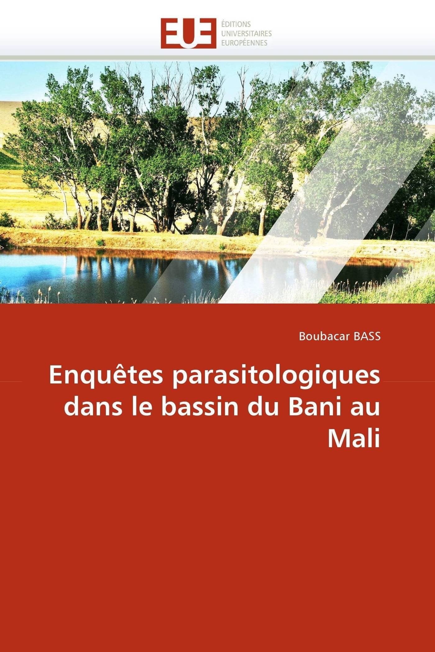 Enquêtes parasitologiques dans le bassin du Bani au Mali book
