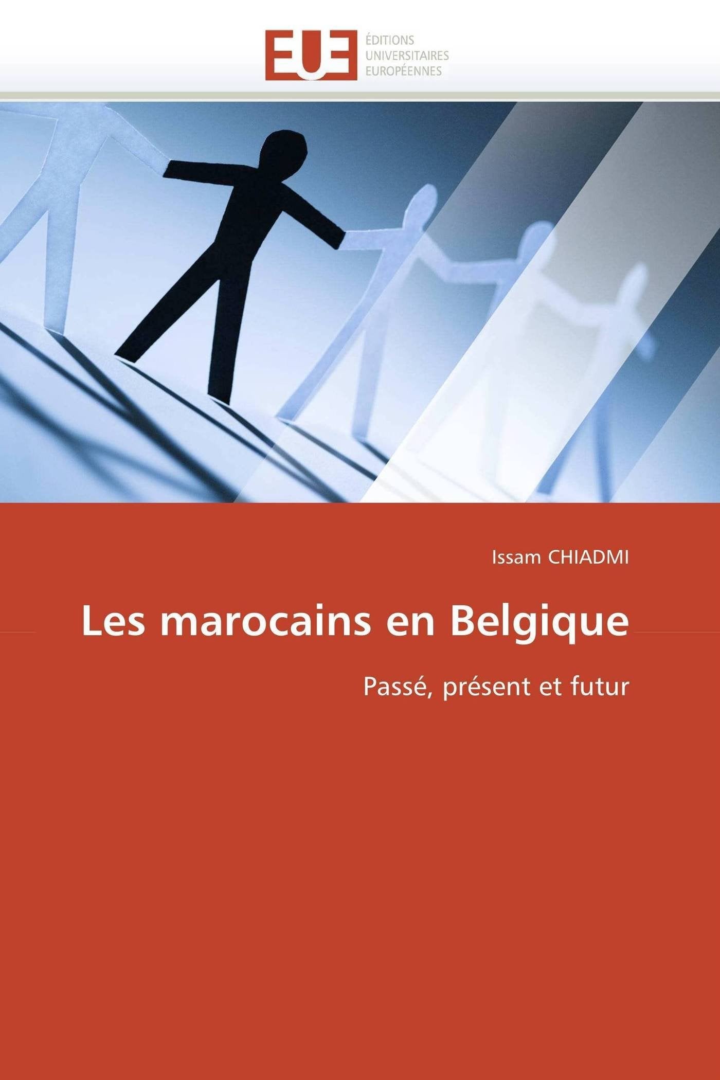 Les marocains en Belgique: Passé, présent et futur book