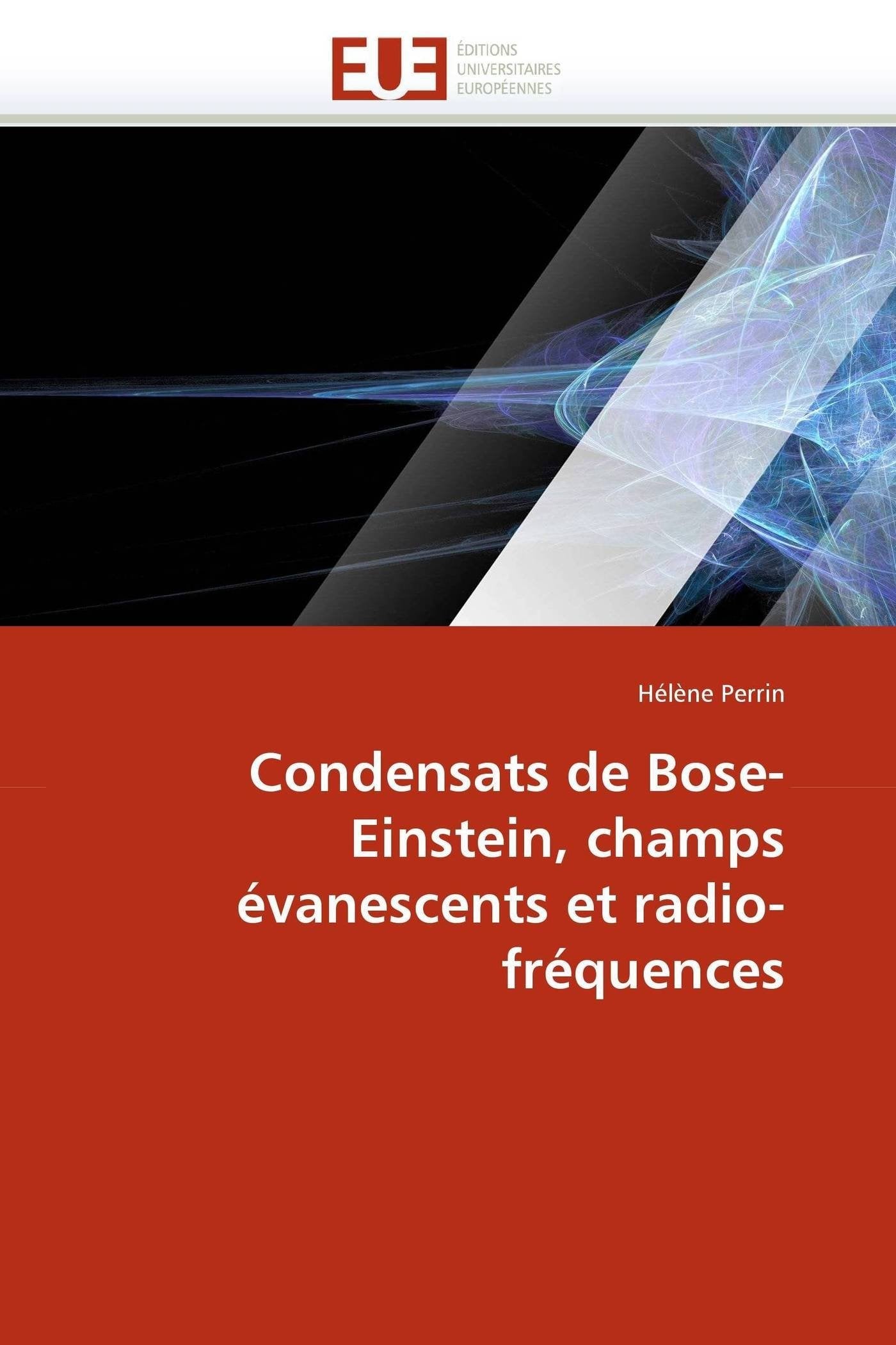Condensats de Bose-Einstein, champs évanescents et radio-fréquences book