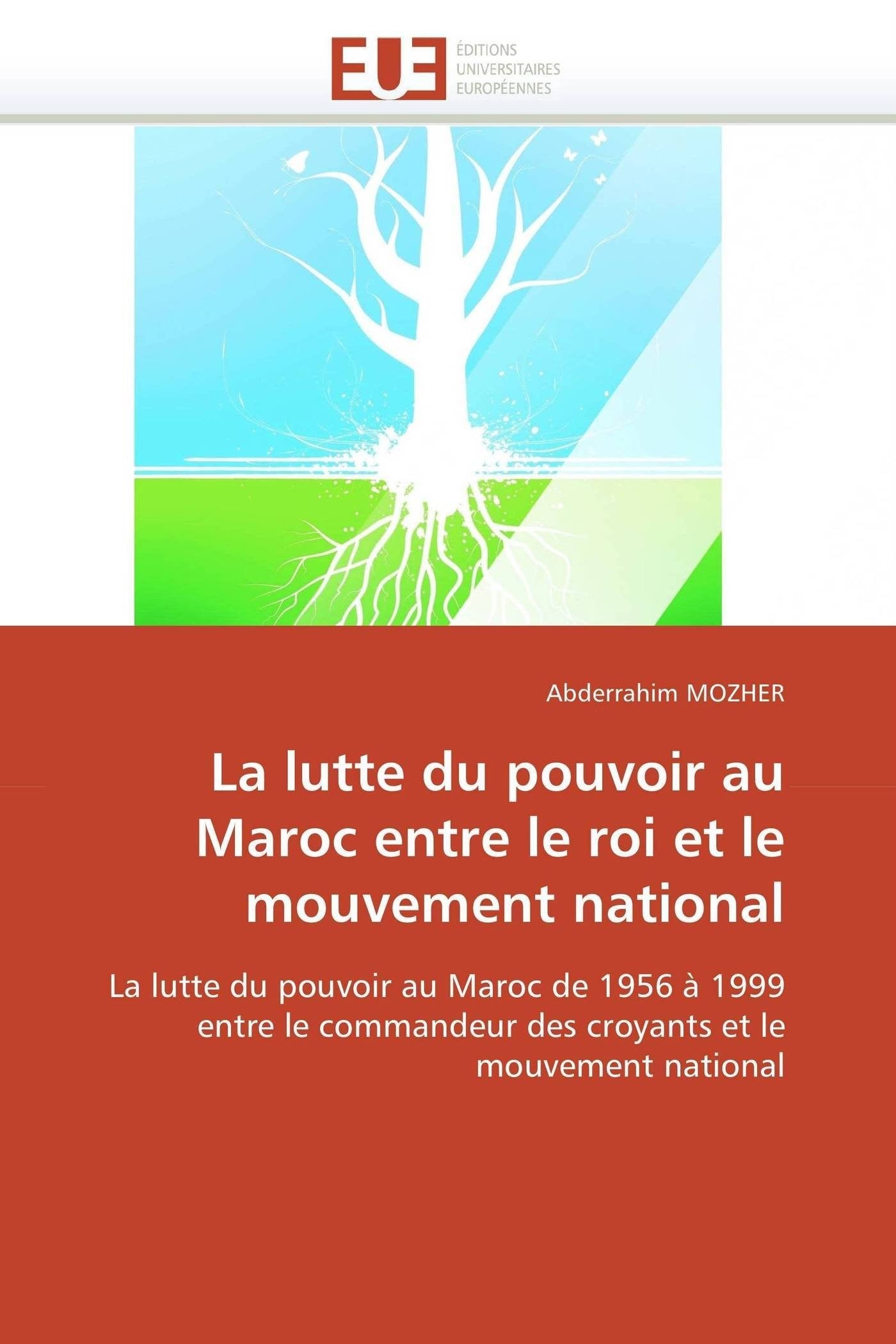 La lutte du pouvoir au Maroc entre le roi et le mouvement national book