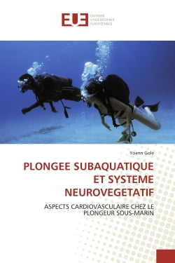 PLONGEE SUBAQUATIQUE ET SYSTEME NEUROVEGETATIF : ASPECTS CARDIOVASCULAIRE CHEZ LE PLONGEUR SOUS-MARIN Essays & Short Stories