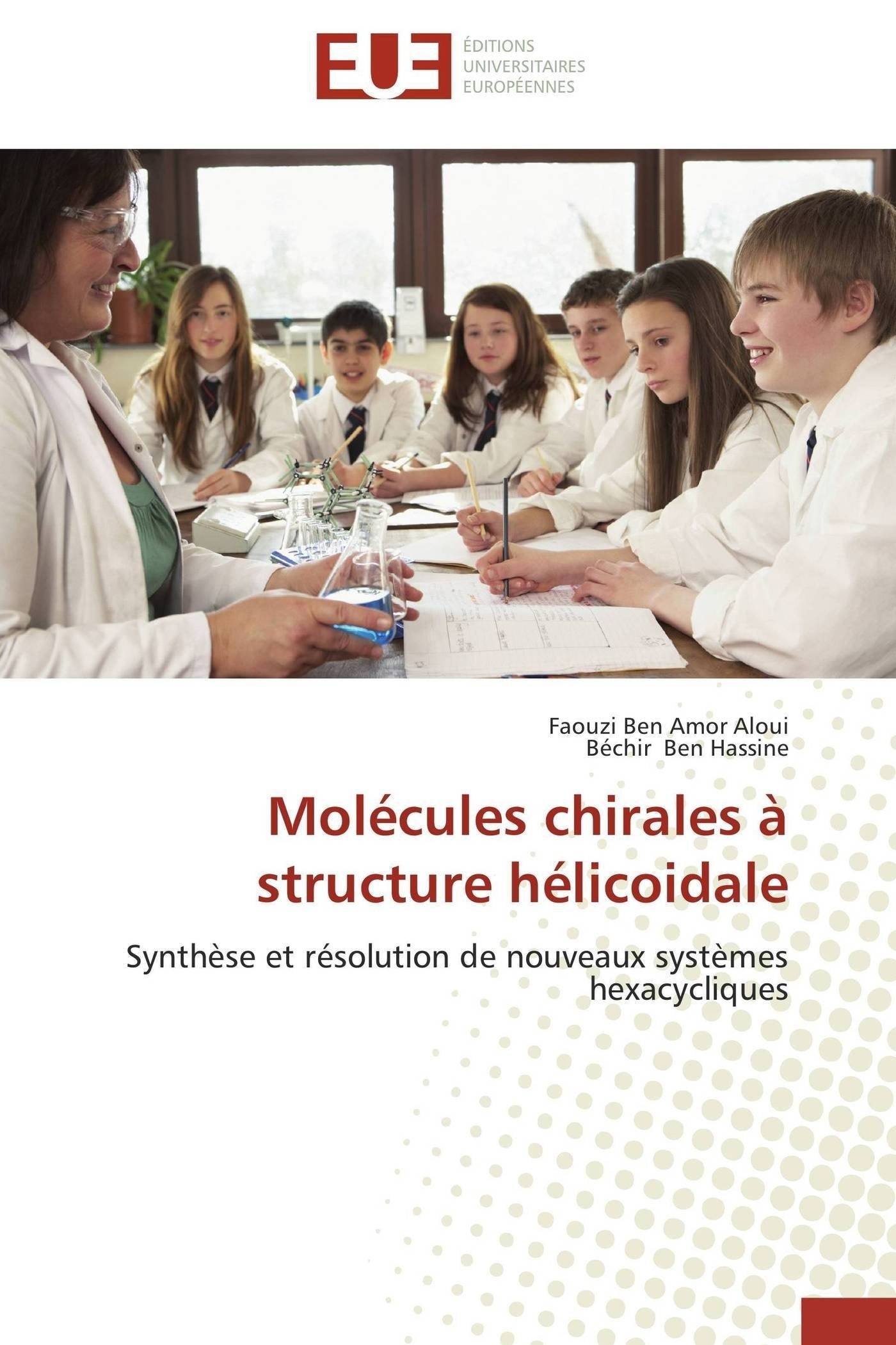 Molécules chirales à structure hélicoidale: Synthèse et résolution de nouveaux systèmes hexacycliques book