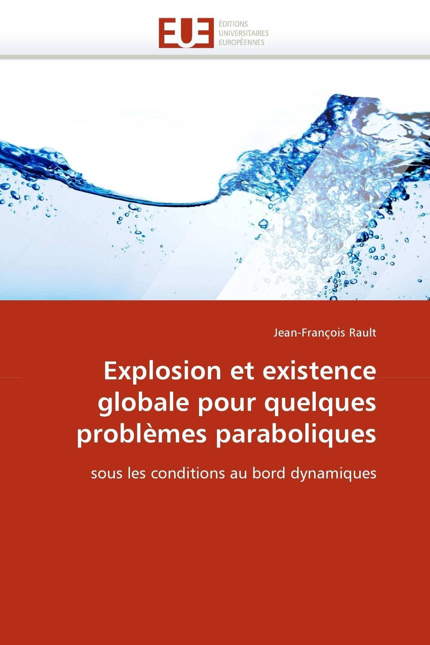 Explosion et existence globale pour quelques problèmes paraboliques: sous les conditions au bord dynamiques book