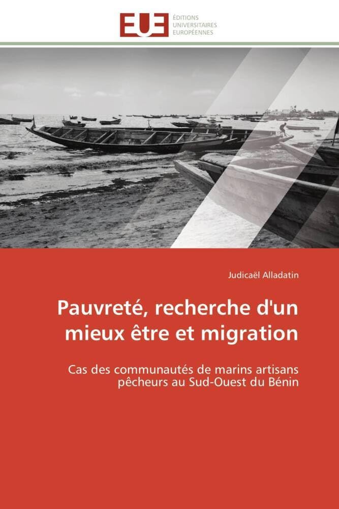 Pauvreté, recherche d'un mieux être et migration: Cas des communautés de marins artisans pêcheurs au Sud-Ouest du Bénin book