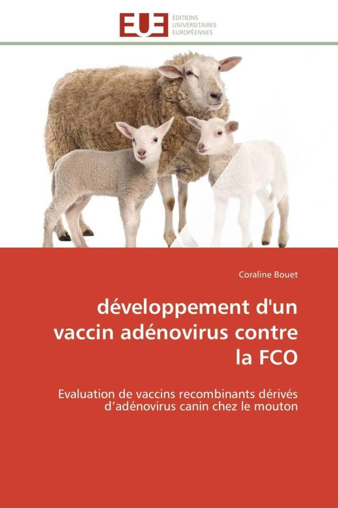 développement d'un vaccin adénovirus contre la FCO: Evaluation de vaccins recombinants dérivés d'adénovirus canin chez le mouton book