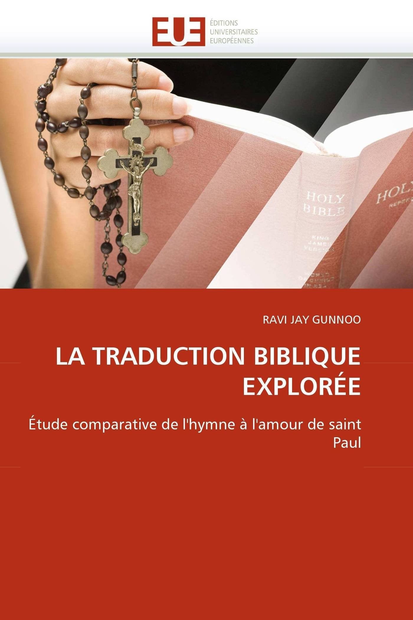 LA TRADUCTION BIBLIQUE EXPLORÉE: Étude comparative de l'hymne à l'amour de saint Paul book
