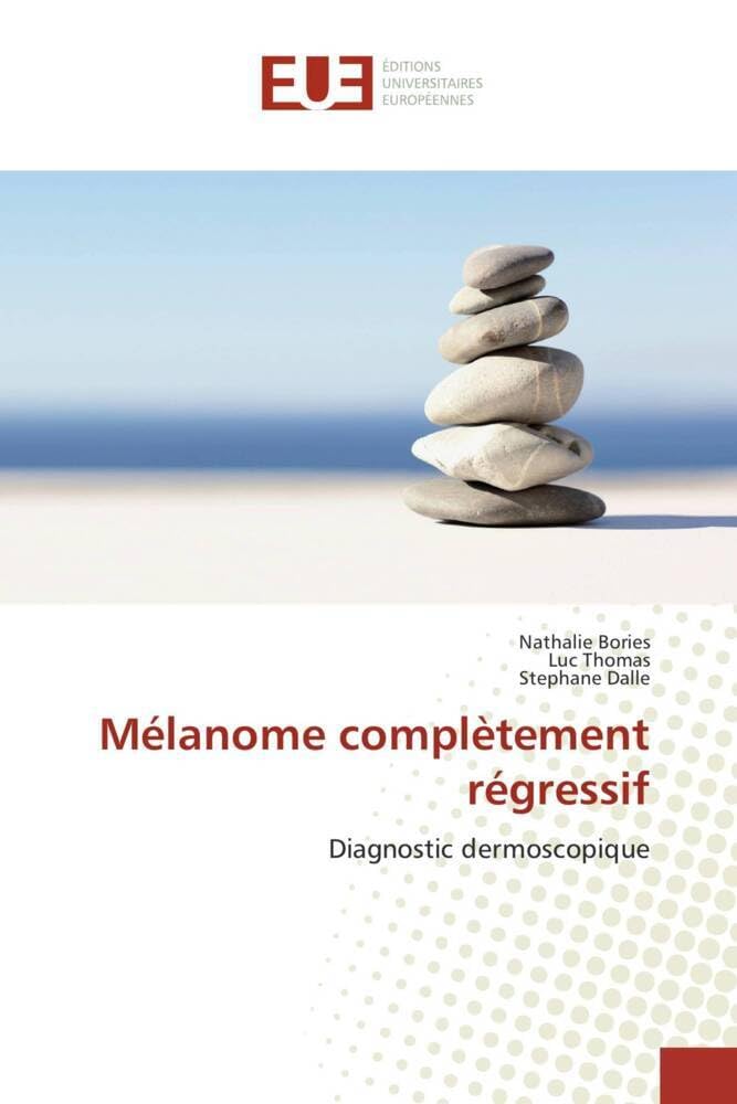 Mélanome complètement régressif: Diagnostic dermoscopique book
