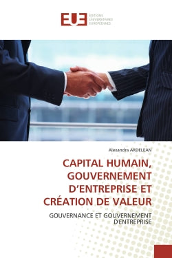 CAPITAL HUMAIN, GOUVERNEMENT D'ENTREPRISE ET CREATION DE VALEUR : GOUVERNANCE ET GOUVERNEMENT D'ENTREPRISE Law