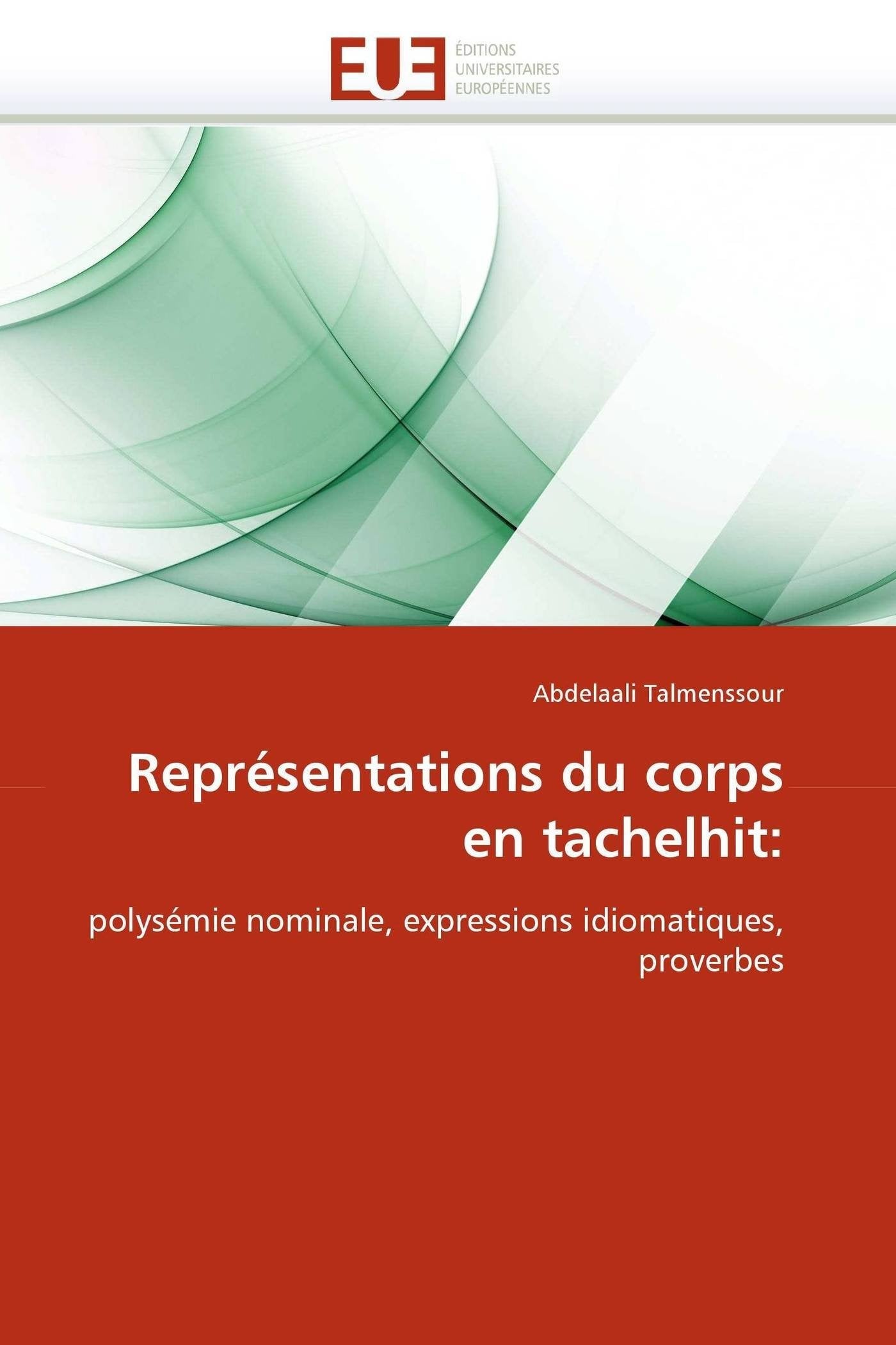 Représentations du corps en tachelhit:: polysémie nominale, expressions idiomatiques, proverbes book