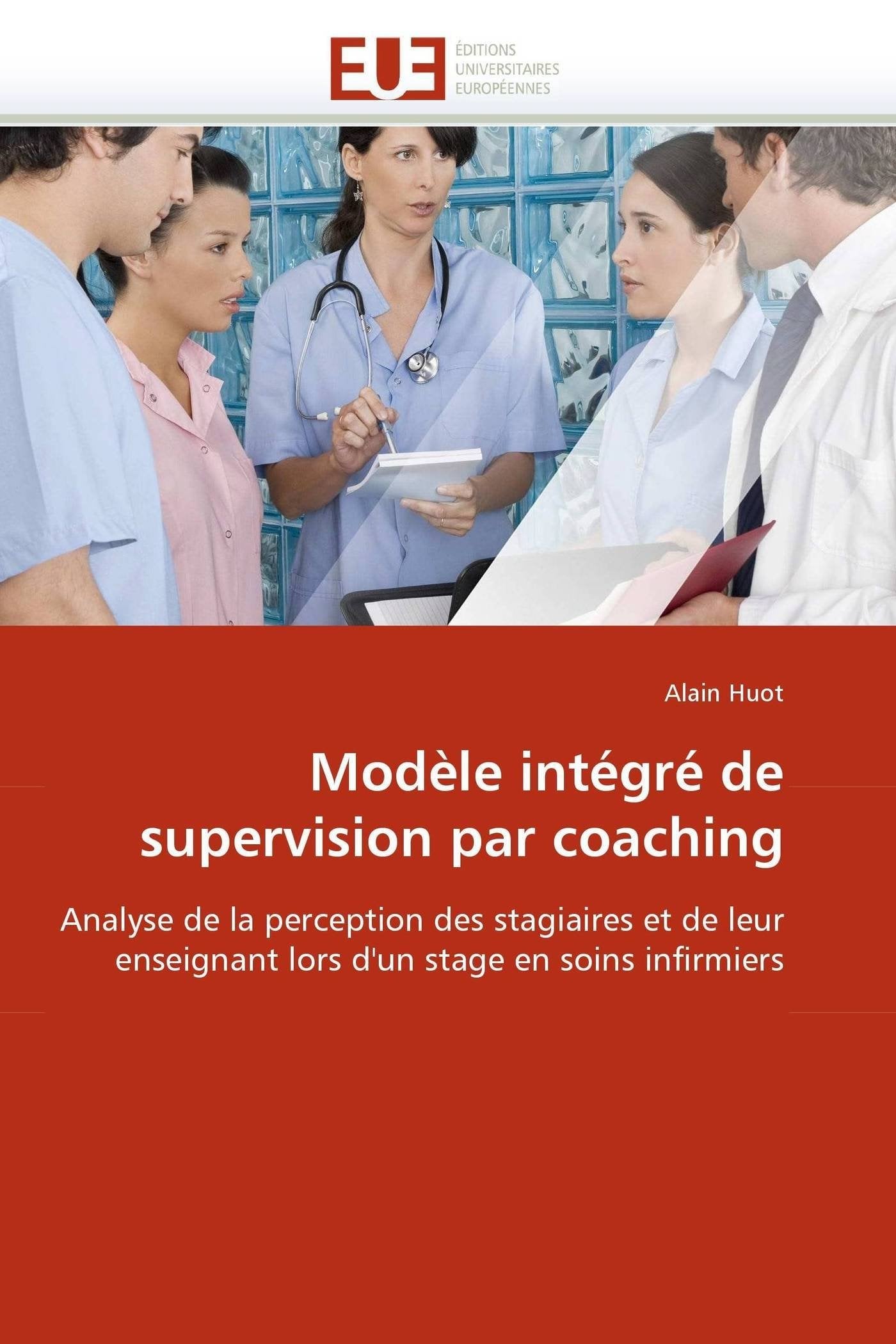 Modèle intégré de supervision par coaching: Analyse de la perception des stagiaires et de leur enseignant lors d'un stage en soins infirmiers book