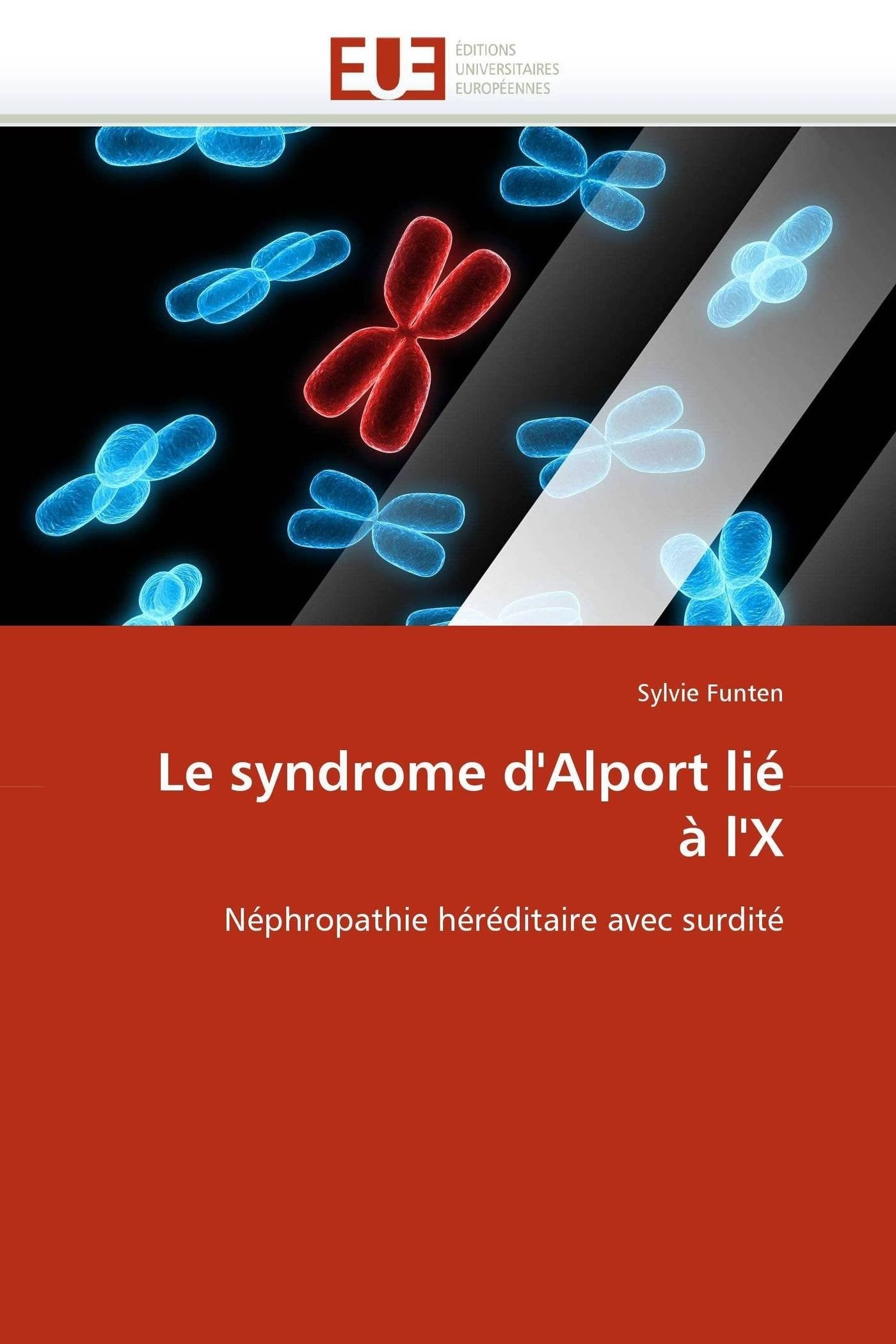 Le syndrome d'Alport lié à l'X: Néphropathie héréditaire avec surdité book