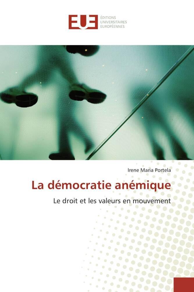 La démocratie anémique: Le droit et les valeurs en mouvement book