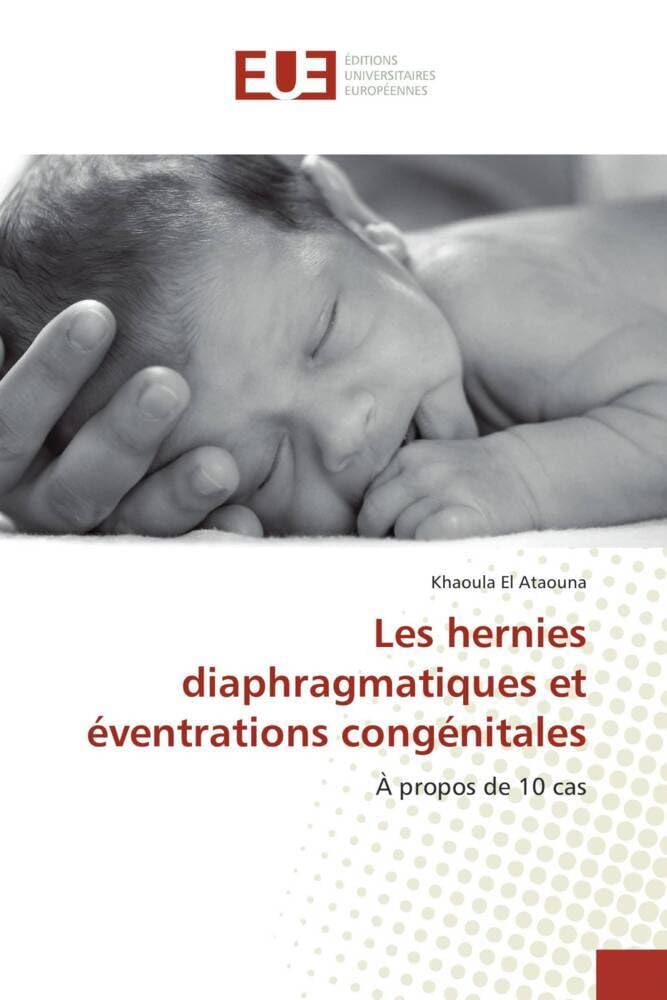 Les hernies diaphragmatiques et éventrations congénitales: À propos de 10 cas book