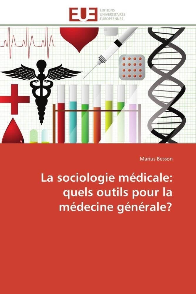 La sociologie médicale: quels outils pour la médecine générale? book