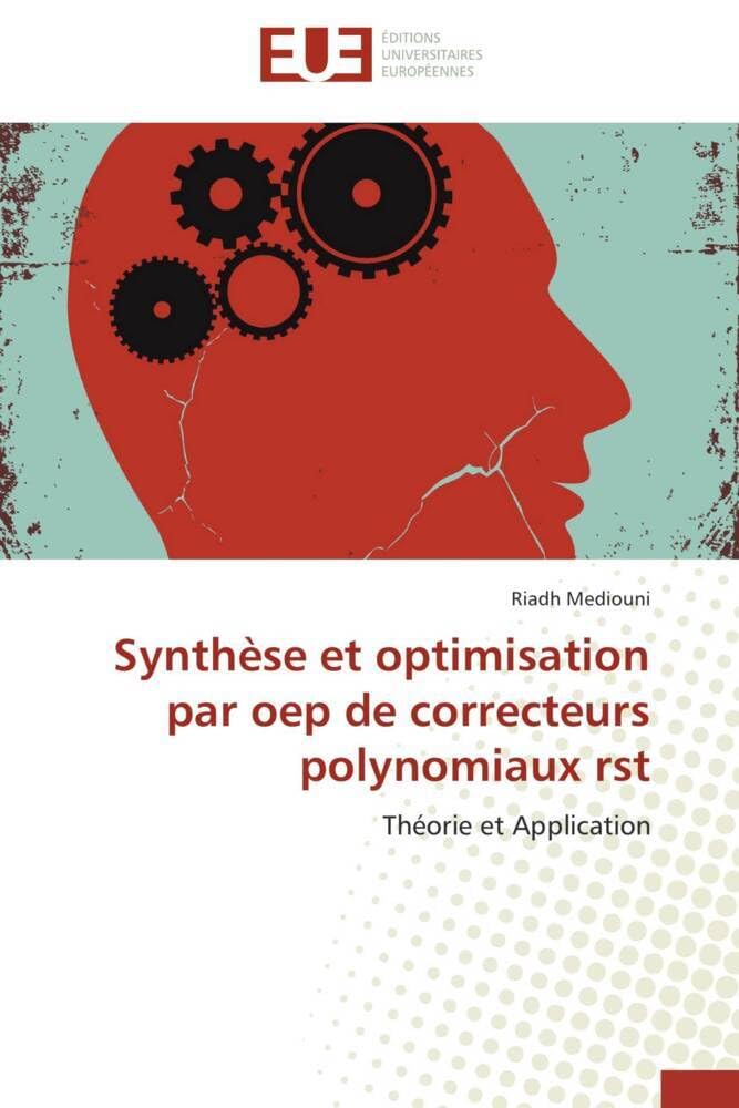 Synthèse et optimisation par oep de correcteurs polynomiaux rst: Théorie et Application book