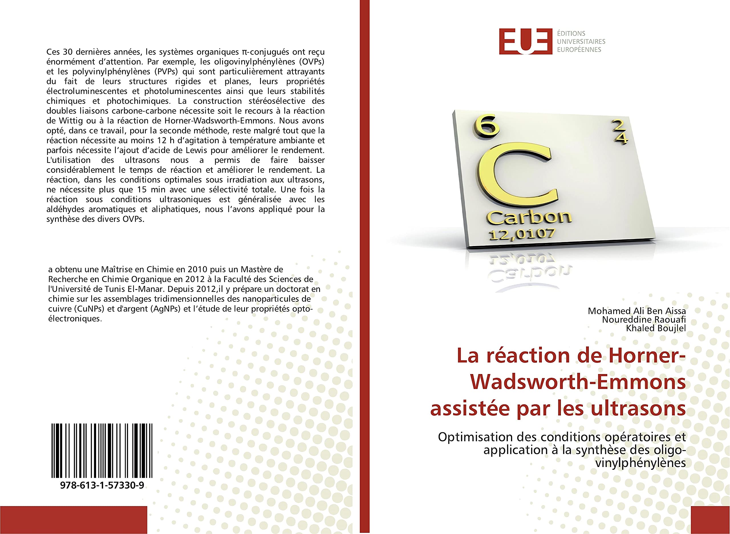 La réaction de Horner-Wadsworth-Emmons assistée par les ultrasons: Optimisation des conditions opératoires et application à la synthèse des oligo-vinylphénylènes book