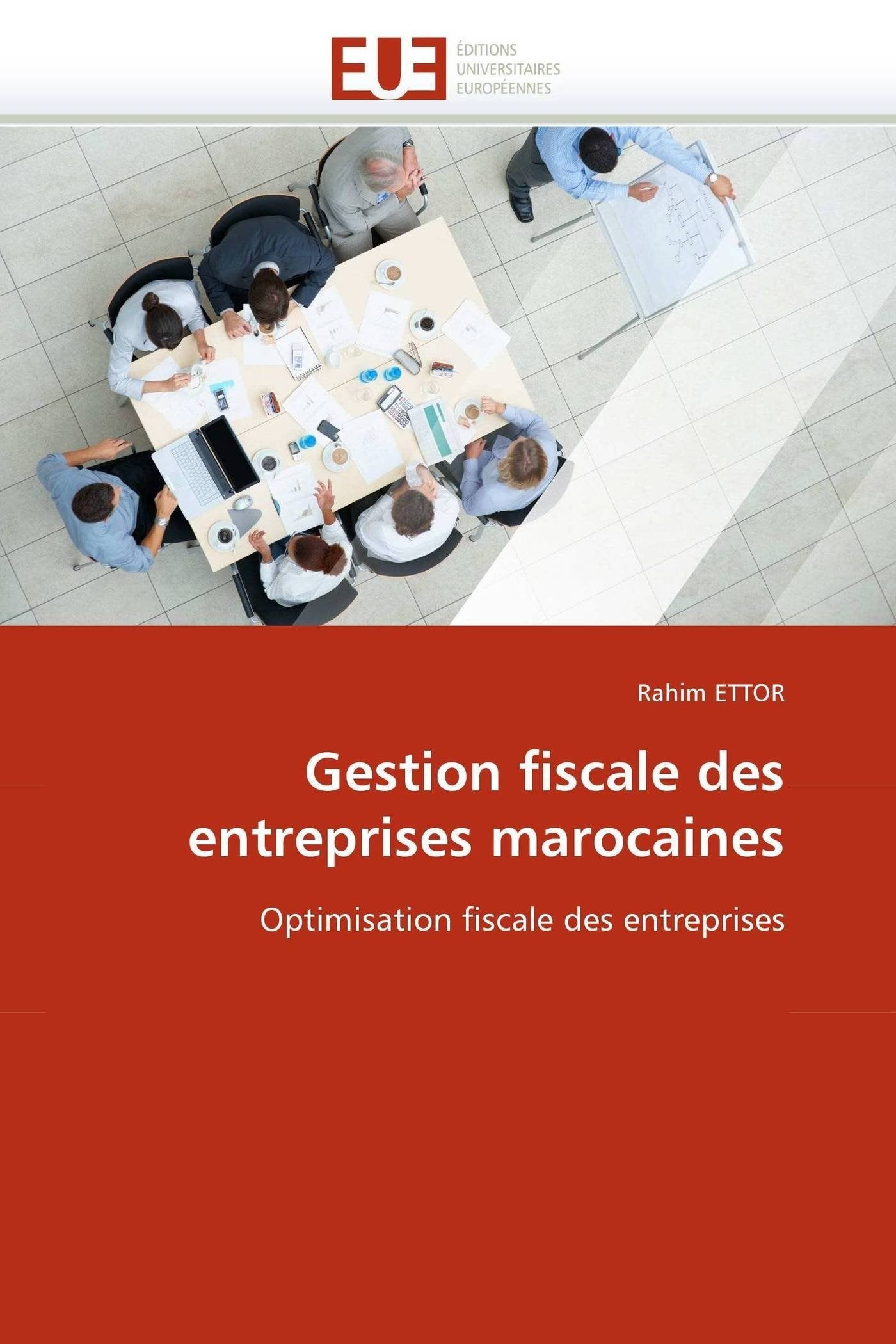 Gestion fiscale des entreprises marocaines: Optimisation fiscale des entreprises book