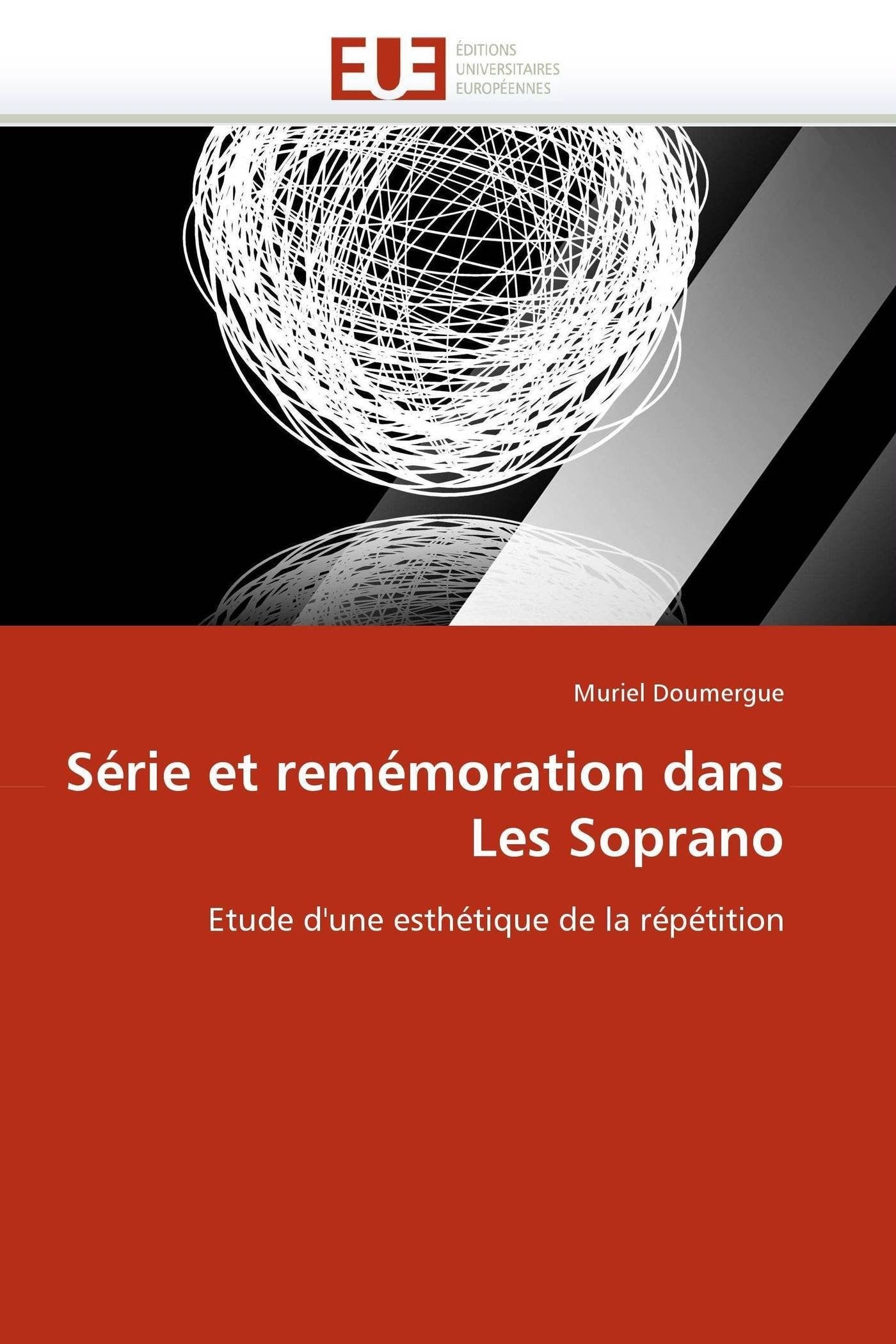 Série et remémoration dans Les Soprano: Etude d'une esthétique de la répétition book