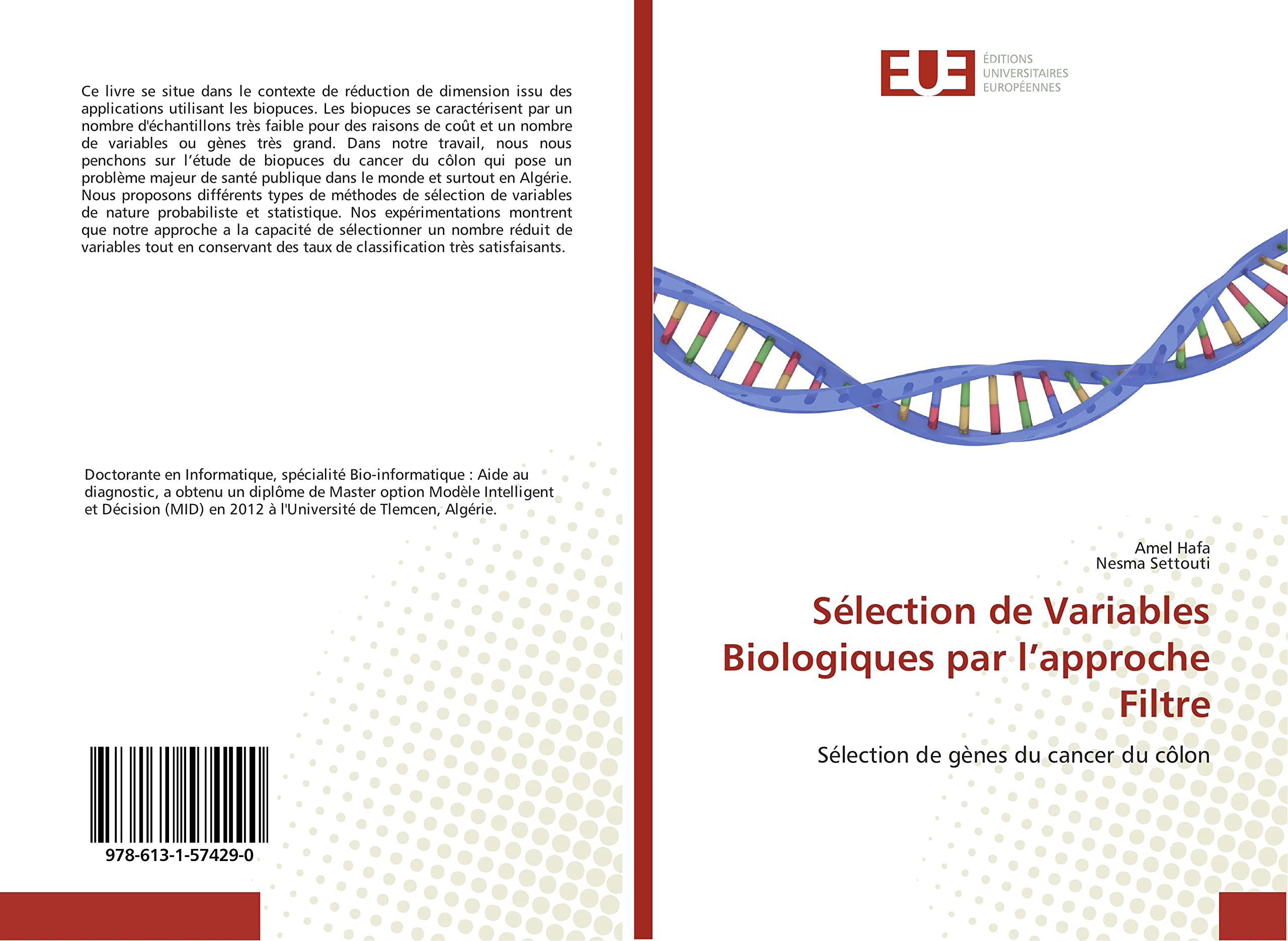 Sélection de Variables Biologiques par l’approche Filtre: Sélection de gènes du cancer du côlon book