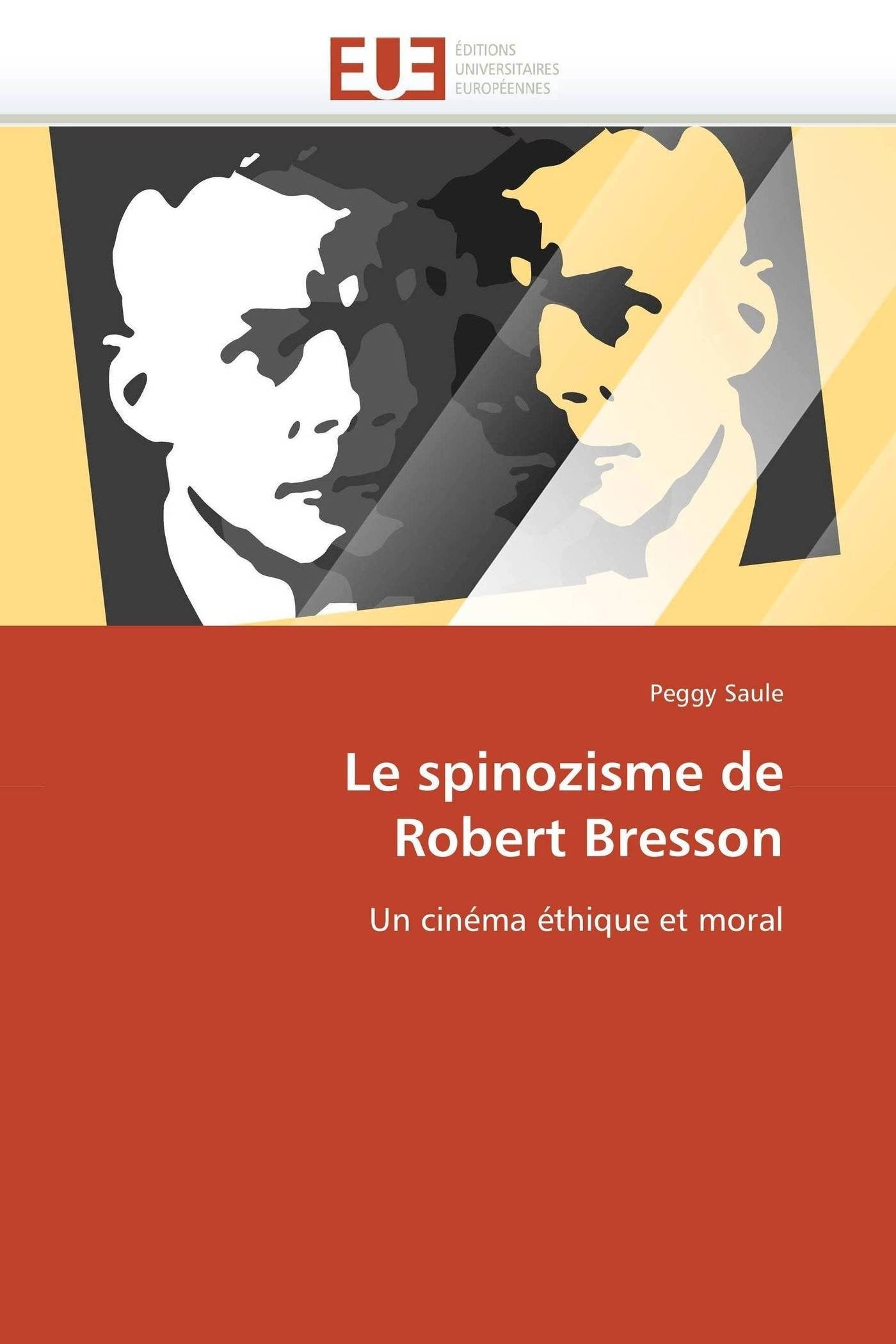 Le spinozisme de Robert Bresson: Un cinéma éthique et moral book