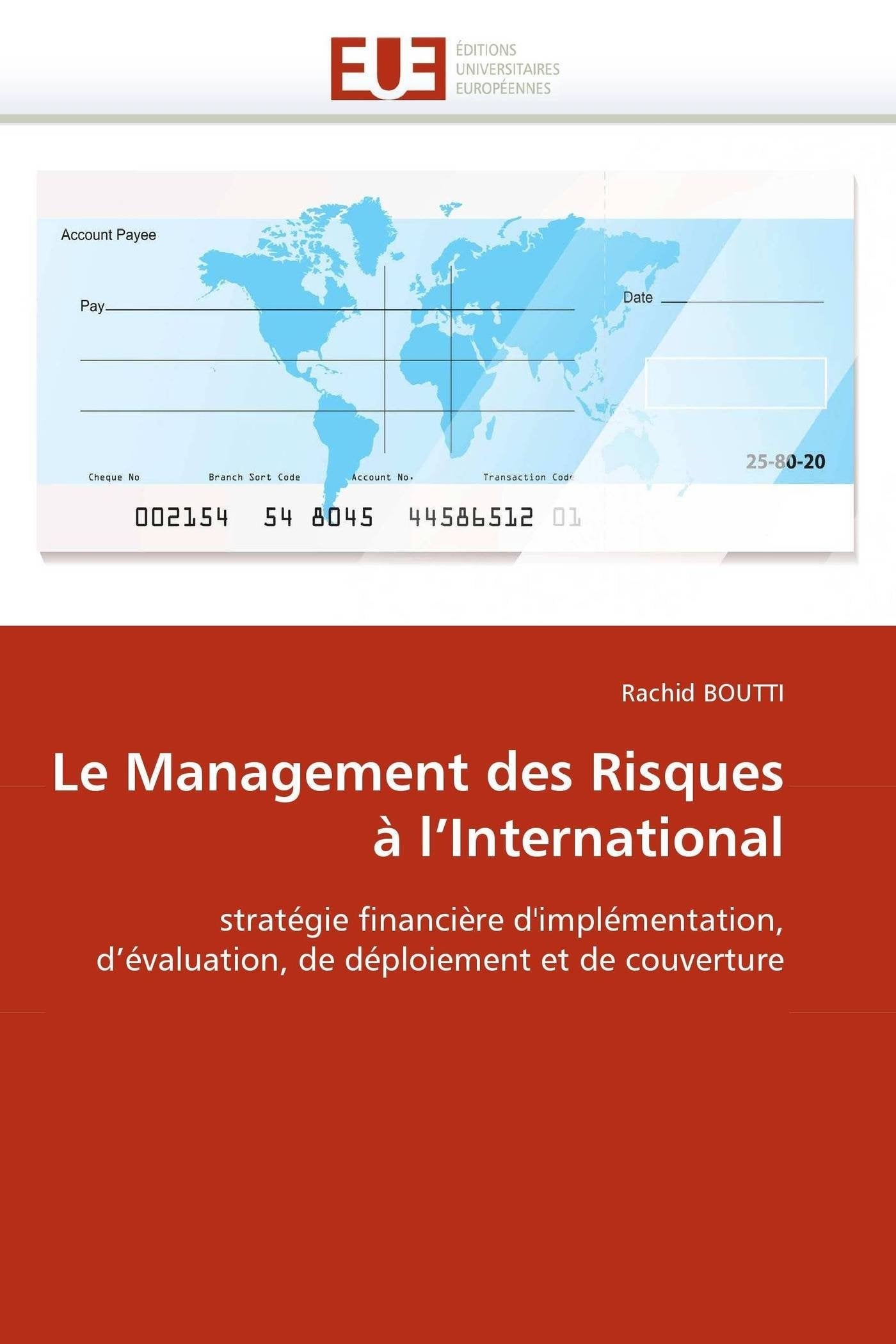 Le Management des Risques à l'International: stratégie financière d'implémentation, d'évaluation, de déploiement et de couverture book