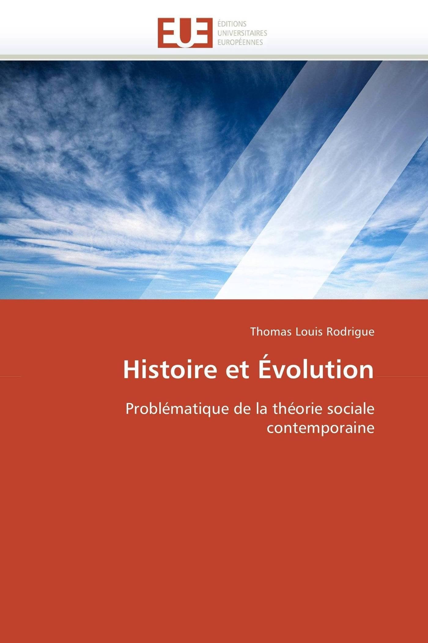 Histoire et Évolution: Problématique de la théorie sociale contemporaine book