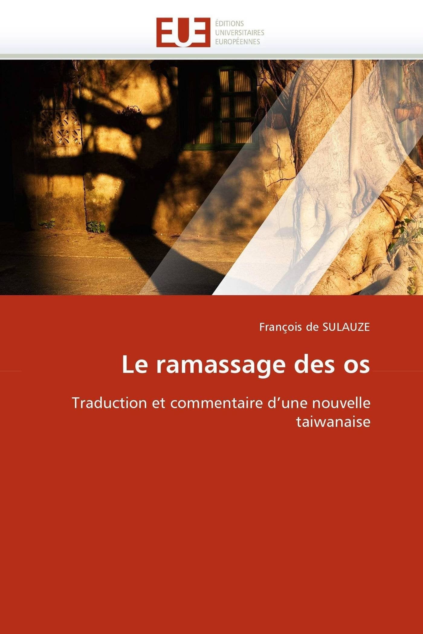 Le ramassage des os: Traduction et commentaire d'une nouvelle taiwanaise book