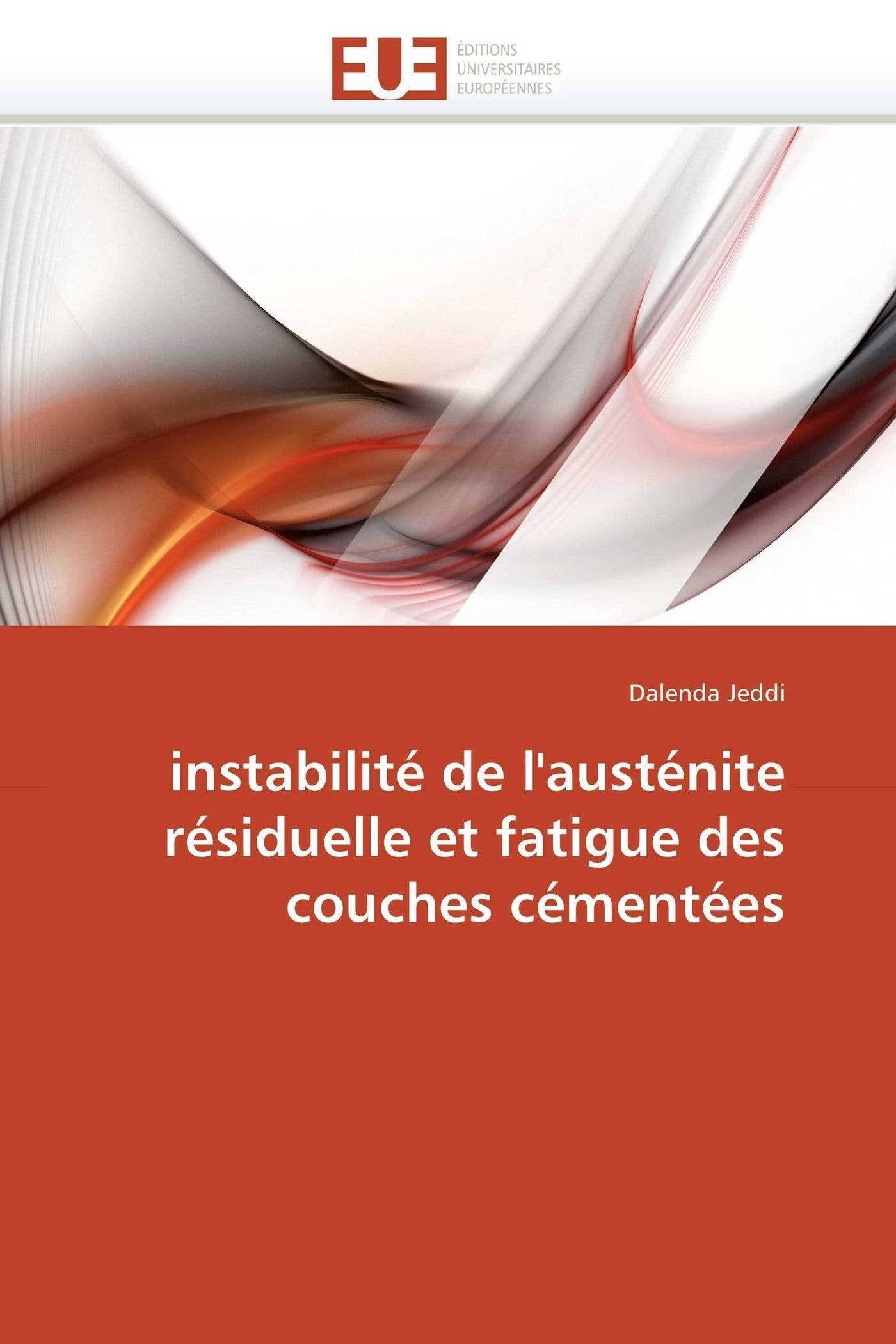 Instabilité de l'austénite résiduelle et fatigue des couches cémentées book