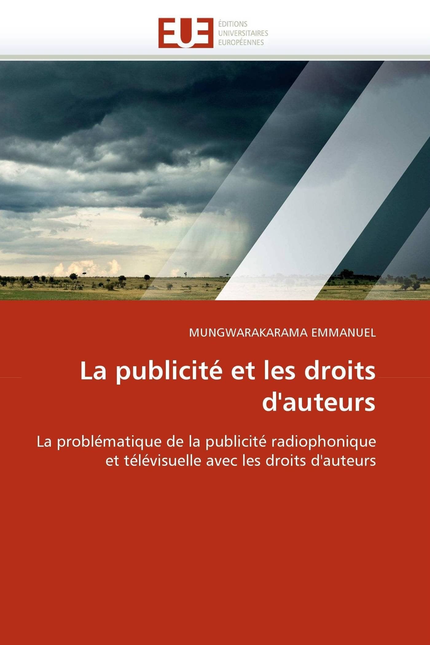 La publicité et les droits d'auteurs: La problématique de la publicité radiophonique et télévisuelle avec les droits d'auteurs book