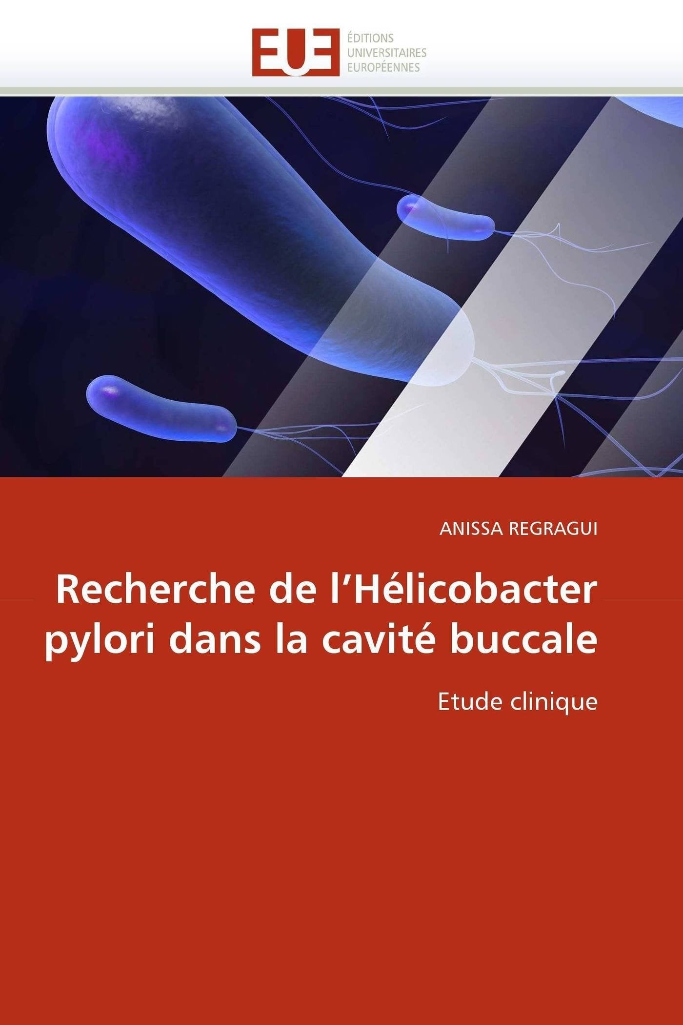 Recherche de l'Hélicobacter pylori dans la cavité buccale: Etude clinique book