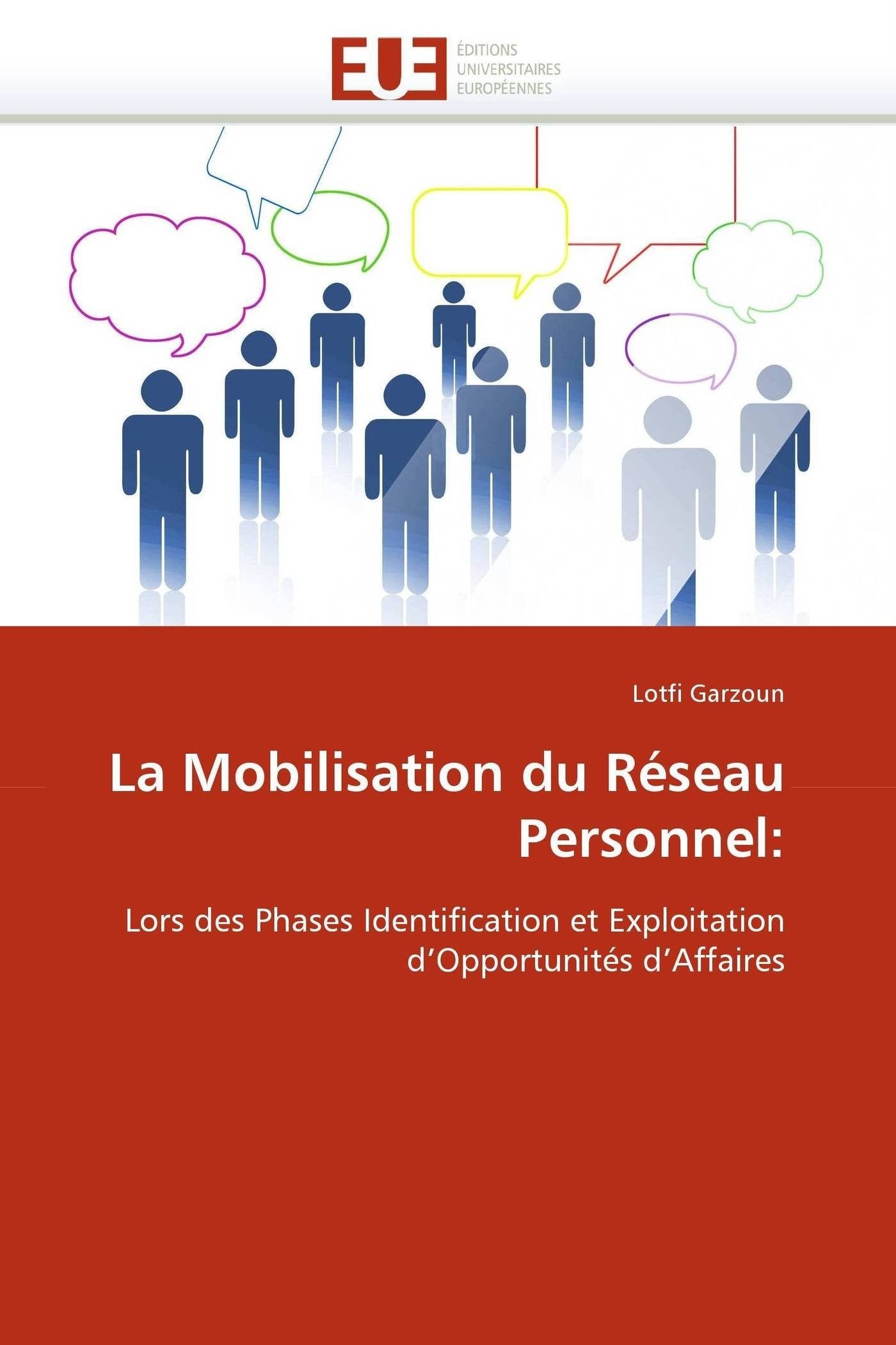 La Mobilisation du Réseau Personnel:: Lors des Phases Identification et Exploitation d'Opportunités d'Affaires book